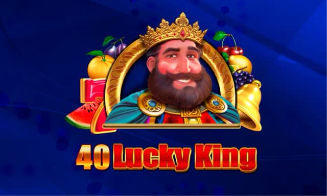 40 Lucky king