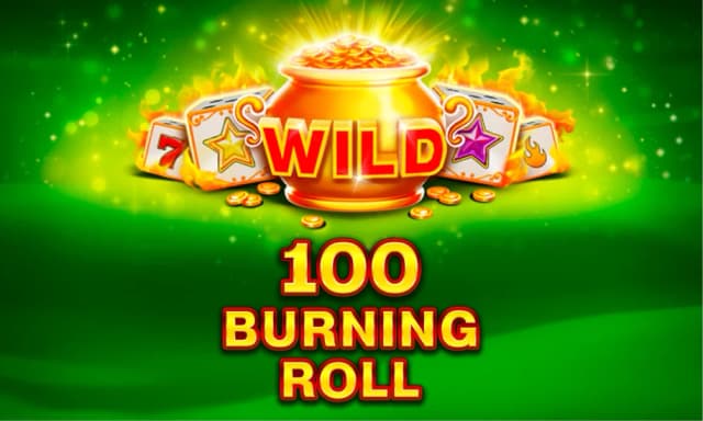 100 Burning Roll