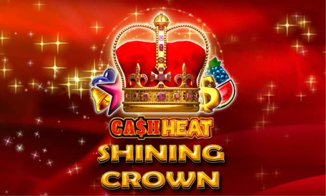 Shining Crown Cash Heat